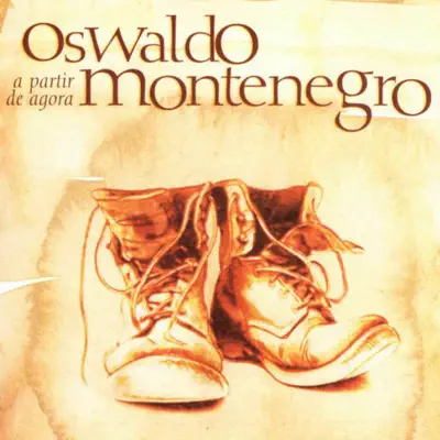 A Partir de Agora - Oswaldo Montenegro