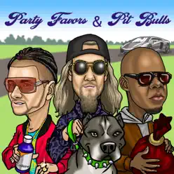 Party Favors and Pit Bulls - Single - RiFF RAFF Party Favors and Pit Bulls - Single - RiFF RAFF