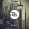 We Got It - Single