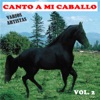 Canto A Mi Caballo Vol.2