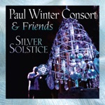 Paul Winter Consort & Friends - Journey Through the Longest Night: Solstice Tree