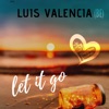 Luis Valencia (BE) - Let It Go