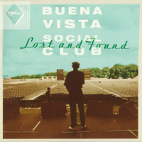 Buena Vista Social Club - Lost and Found artwork