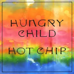 Hungry Child (Edit) - Single - Hot Chip