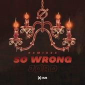 JØRD - So Wrong (Maz Remix)
