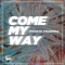Come My Way (feat. Kwabsmah) - Fouad lyrics