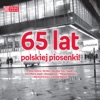 65 Lat Polskiej Piosenki 2