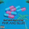 Pink and Blues (feat. Shafi & Lil Bill) - Single album lyrics, reviews, download