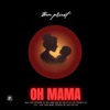 Oh Mama - Single