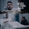 Never Going Back by Brothers iTunes Track 1