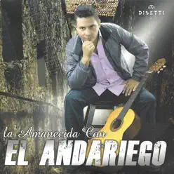 La Amanecida Con el Andariego - El Andariego
