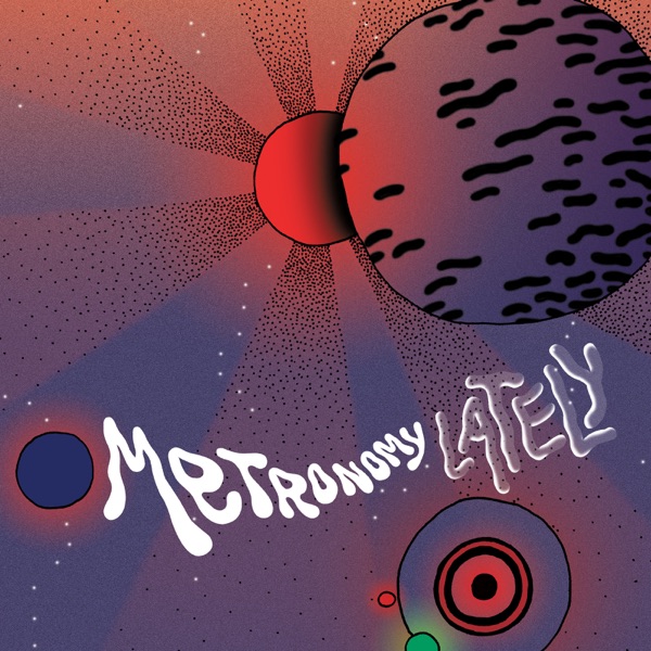 Lately - Single - Metronomy