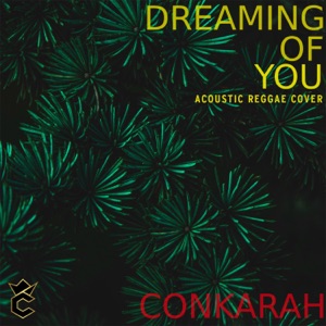 Conkarah Dreaming of You