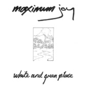 Maximum Joy - White and Green Place (Extraterrestial Mix)