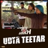 Udta Teetar (From "Saand Ki Aankh") - Single