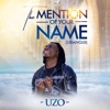 The Mention of Your Name (Ubangiji) - Single