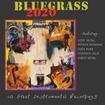 Bluegrass 2020 (feat. Scott Vestal, Patrick McAvinue, Cody Kilby, Dominick Leslie & Curtis Vestal)