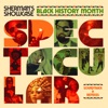 Black History Month Spectacular