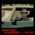 bLAck pARty - No Complaints (feat. DMP Jefe)