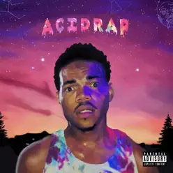 Acid Rap - Chance The Rapper