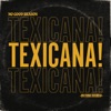 Texicana - No Good Reason