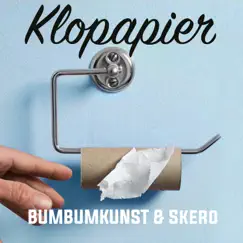 Klopapier - Single by BumBum Kunst & Skero album reviews, ratings, credits