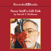 Never Sniff a Gift Fish