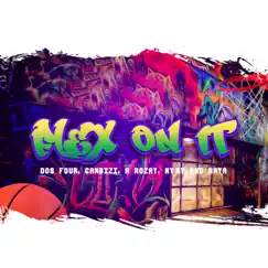 Flex On It (feat. A. Rozay, MyMy & Naya) - Single by Gambizi & Dos Four album reviews, ratings, credits