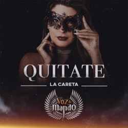 Voz de Mando - Quítate la Careta