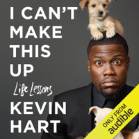 Neil Strauss - contributor & Kevin Hart - I Can't Make This Up: Life Lessons (Unabridged) artwork