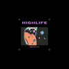 Highlife - Single album lyrics, reviews, download