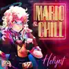 Mario & Chill album lyrics, reviews, download