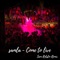Come to Live (Sam Rotstin Remix) - Samla lyrics