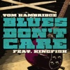 Blues Don't Care (feat. Christone "Kingfish" Ingram) - Single