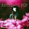 Anthemic Pop artwork