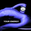 Your Energy album lyrics, reviews, download