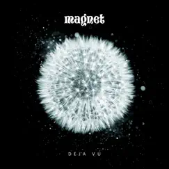 Deja Vu - Single by Magnet album reviews, ratings, credits