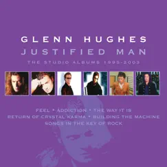Justified Man: The Studio Albums 1995-2003 by Glenn Hughes album reviews, ratings, credits