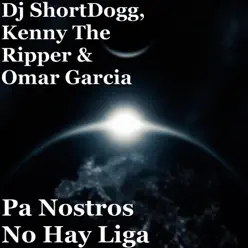 Pa Nostros No Hay Liga - Single - Kenny The Ripper Pa Nostros No Hay Liga - Single - Kenny The Ripper