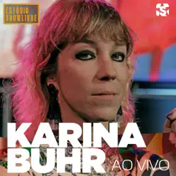 Karina Buhr no Estúdio Showlivre (Ao Vivo) - Karina Buhr Karina Buhr no Estúdio Showlivre (Ao Vivo) - Karina Buhr