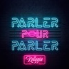 Parler Pour Parler - Single