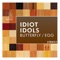 Butterfly - Idiot Idols lyrics