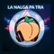 La Nalga Pa Tra (feat. Sandunga Baby & Nyel) - DJ Peligro lyrics