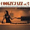 Cookin' Jazz Vol. 2 (A Jazzy Lounge Selection Perfect to Listen to While We're Cooking!)