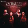 Mashallah (feat. Sukriti Kakar & Prakriti Kakar) - Single album lyrics, reviews, download