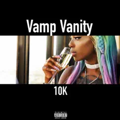 10K - Single by Vamp Vanity album reviews, ratings, credits
