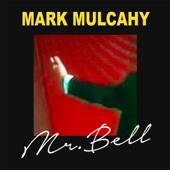 Mark Mulcahy - Mr. Bell