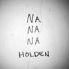 Na Na Na by Holden iTunes Track 2