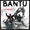 Bantu - Disrupt The Programme