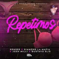 Repetimos (feat. Josh milli) - Single by Kenser, Gustavo Elis & Diamond la Mafia album reviews, ratings, credits